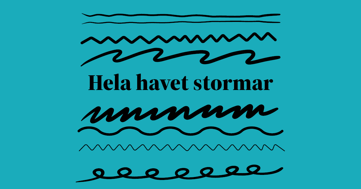 Hela havet stormar
